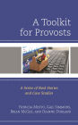 A Toolkit for Provosts: A Series of Real Stories and Case Studies