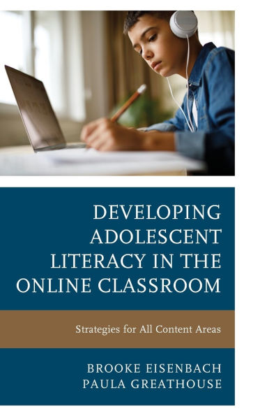 Developing Adolescent Literacy in the Online Classroom: Strategies for All Content Areas