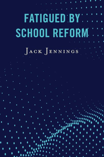 Fatigued by School Reform