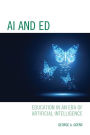 AI and Ed: Education in an Era of Artificial Intelligence
