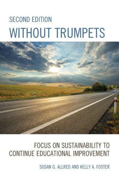 Without Trumpets: Focus on Sustainability to Continue Educational Improvement