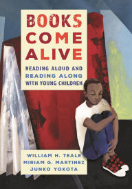 Title: Books Come Alive: Reading Aloud and Reading along with Young Children, Author: William Teale