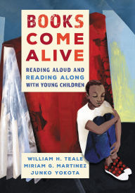 Title: Books Come Alive: Reading Aloud and Reading along with Young Children, Author: William Teale