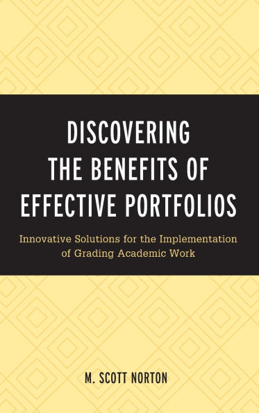 Discovering the Benefits of Effective Portfolios: Innovative Solutions for the Implementation of Grading Academic Work
