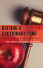 Raising a Cautionary Flag: Educational Malpractice and the Professional Teacher