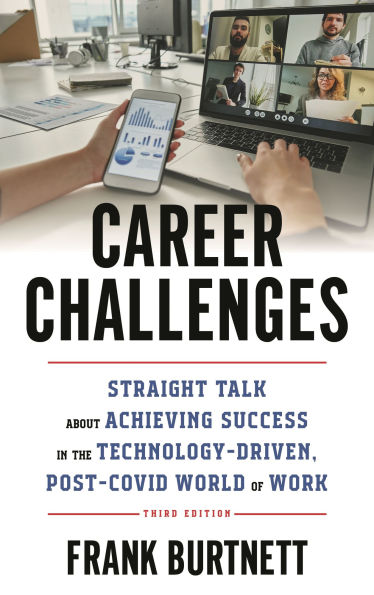 Career Challenges: Straight Talk about Achieving Success in the Technology-Driven, Post-COVID World of Work