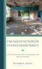 The Malfunction of US Education Policy: Elite Misinformation, Disinformation, and Selfishness