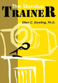 Title: The Standup Trainer, Author: Ellen C. Dowling