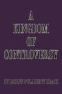 A KINGDOM OF CONTROVERSY