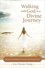 Walking With God Is A Divine Journey