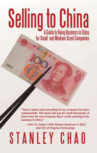 Selling to China: A Guide to Doing Business in China for Small- and Medium-Sized Companies