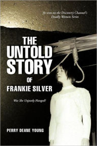 The Untold Story Of Frankie Silver