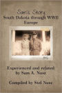 Sam's Story: South Dakota Through WWII Europe