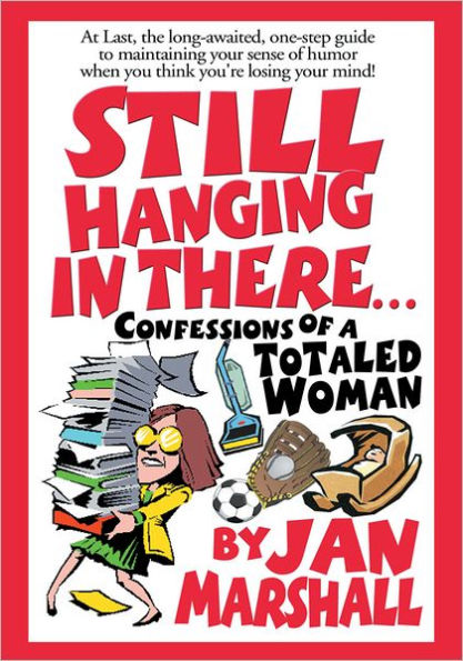 Still Hanging In There: Confessions of a Totaled Woman