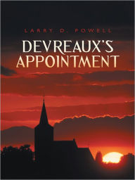 Title: DEVREAUX'S APPOINTMENT, Author: Larry D. Powell