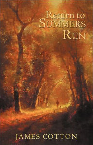 Title: Return to Summers Run, Author: James Cotton