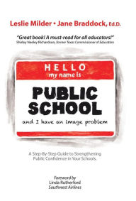 Title: Hello! My Name Is Public School, and I Have an Image Problem, Author: Leslie Milder