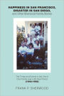 Happiness in San Francisco, Disaster in San Diego, and Other Sherwood Family Stories: The Times and Events in the Life of One Family Over a 50-Year Pe