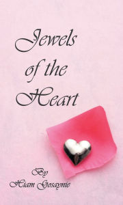 Title: Jewels of the Heart, Author: Hiam Gosaynie