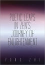 Poetic Leaps In Zen's Journey Of Enlightenment