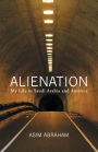 Alienation: My Life in Saudi Arabia and America