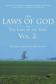 Title: The Laws of God and The Laws of the State Vol. 2., Author: Reverend Lawrence L. Blankenship