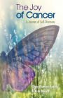 The Joy of Cancer: A Journey of Self-Discovery