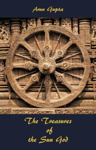 Title: The Treasures of the Sun God, Author: Arun Gupta