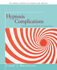 Hypnosis Complications: Prevention and Risk Management
