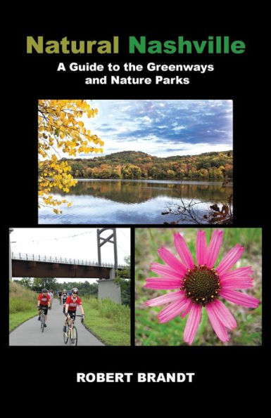 Natural Nashville: A Guide to the Greenways and Nature Parks