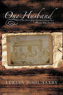 But One Husband: The Truth about Mormon History by a Woman Who Lived It