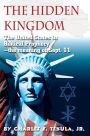 The Hidden Kingdom: The United States in Biblical Prophecy - the meaning of Sept. 11