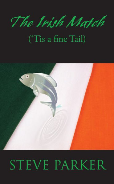 The Irish Match: ('Tis a fine Tail)