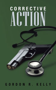 Title: Corrective Action, Author: Gordon R. Kelly