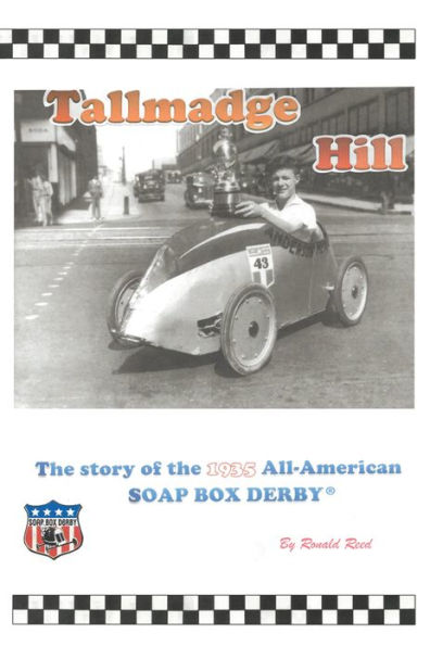 Tallmadge Hill: The Story of the 1935 All-American Soap Box Derby