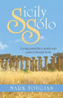 Sicily Solo: A young man's three month solo journey through Sicily