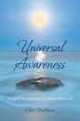 Universal Awareness: Insights for Igniting the Power Within Us