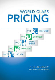 Title: World Class Pricing: The Journey, Author: Paul Hunt