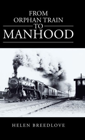 From Orphan Train to Manhood