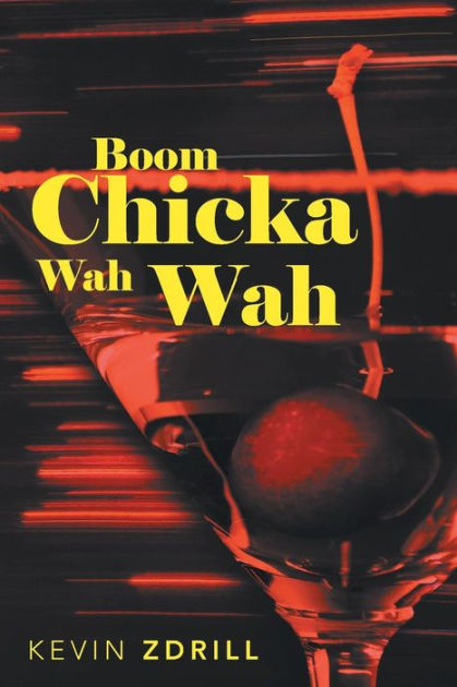 boom-chicka-wah-wah-by-kevin-zdrill-paperback-barnes-noble