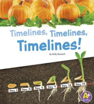 Title: Timelines, Timelines, Timelines!, Author: Kelly Boswell