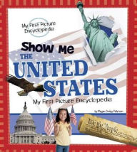 Show Me the United States: My First Picture Encyclopedia