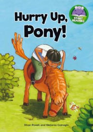 Hurry Up, Pony!