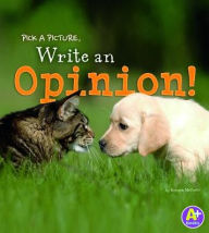 Title: Pick a Picture, Write an Opinion!, Author: Kristen McCurry