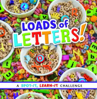 Loads of Letters!: A Spot-It, Learn-It Challenge
