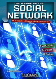 The Making of the Social Network: An Interactive Modern History Adventure