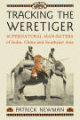 Tracking the Weretiger: Supernatural Man-Eaters of India, China and Southeast Asia