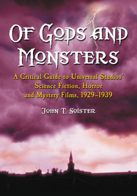 Of Gods and Monsters: A Critical Guide to Universal Studios