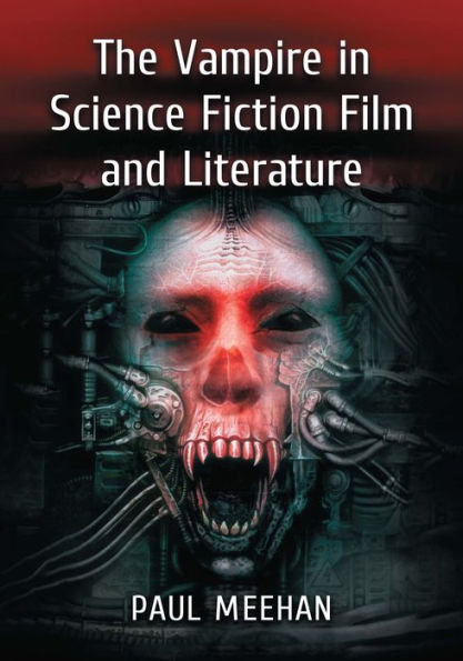 The Vampire in Science Fiction Film and Literature