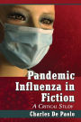 Pandemic Influenza in Fiction: A Critical Study